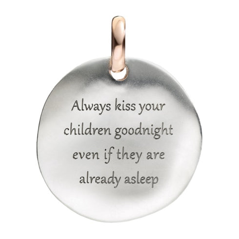MONETA ALWAYS KISS YOUR CHILDREN GOODNIGHT EVEN IF THEY ARE ALREADY ASLEEP F12A03M0013