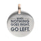 COIN WHEN NOTHING GOES RIGHT GO LEFT F14A03M5748